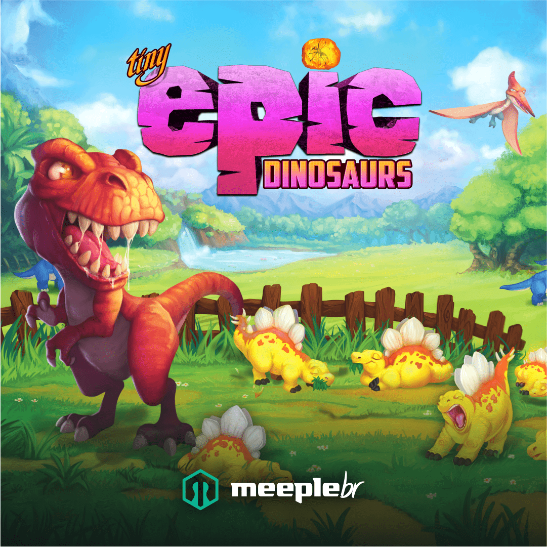 Tiny Epic Dinosaurs - MeepleBR - Construa sua fazenda de dinossauros!
