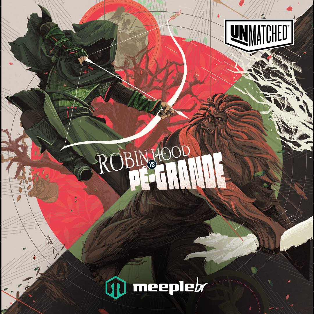 Unmatched: Robin Hood x Pé-Grande